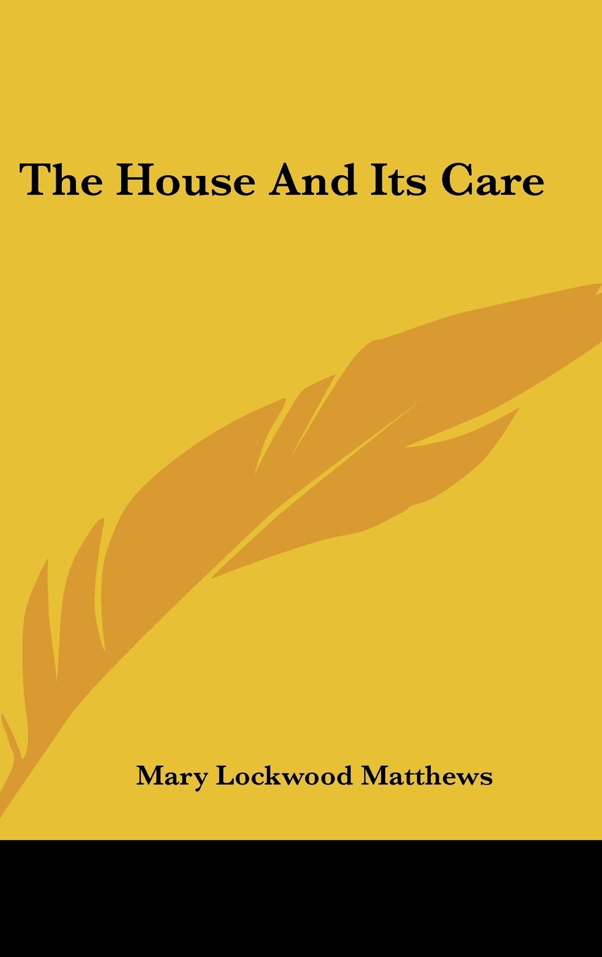 The House And Its Care Books