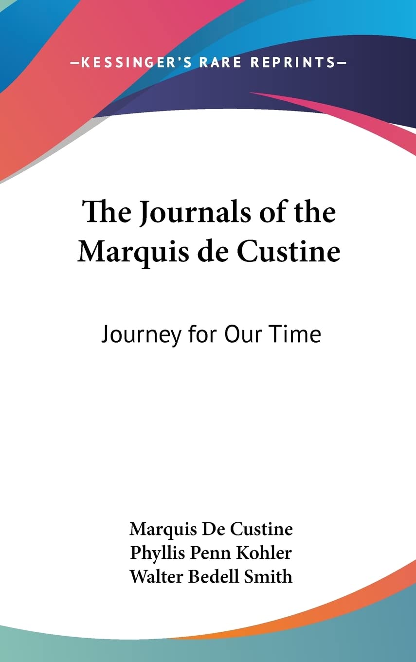 The Journals of the Marquis de Custine: Journey for Our Time Politics & Society