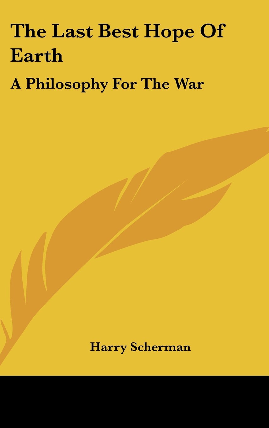The Last Best Hope of Earth: A Philosophy for the War Books