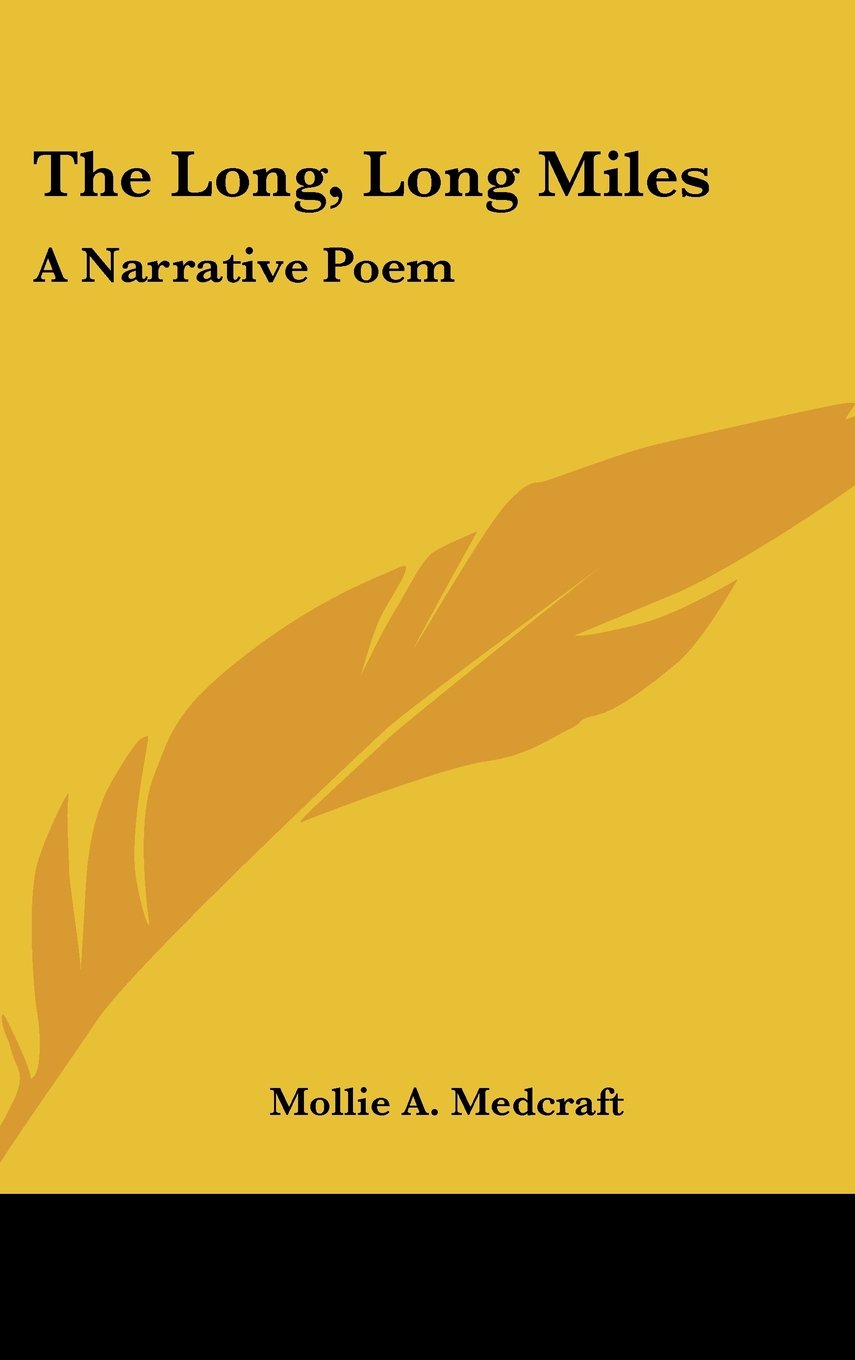 The Long, Long Miles: A Narrative Poem Books