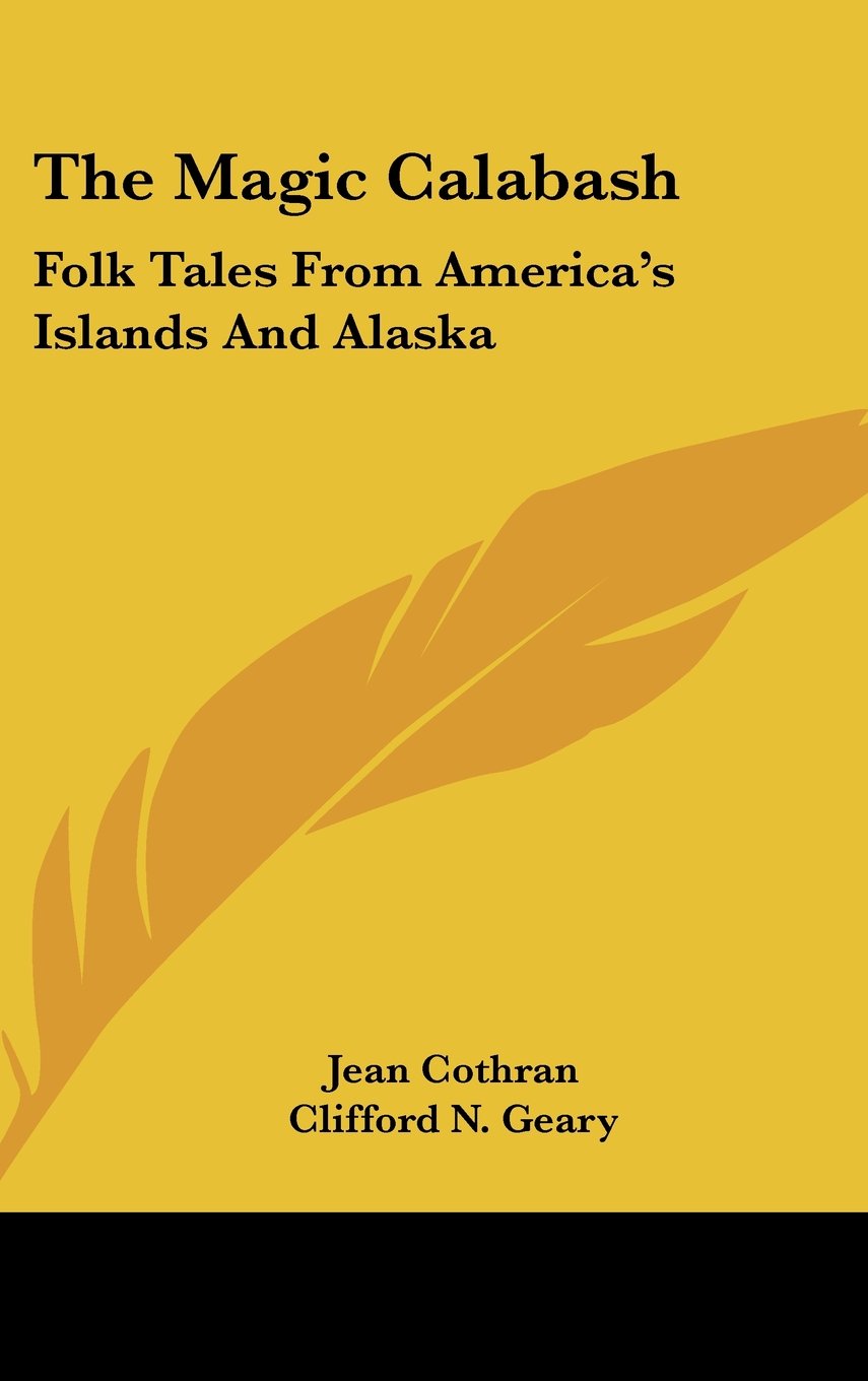 The Magic Calabash: Folk Tales from America's Islands and Alaska Books
