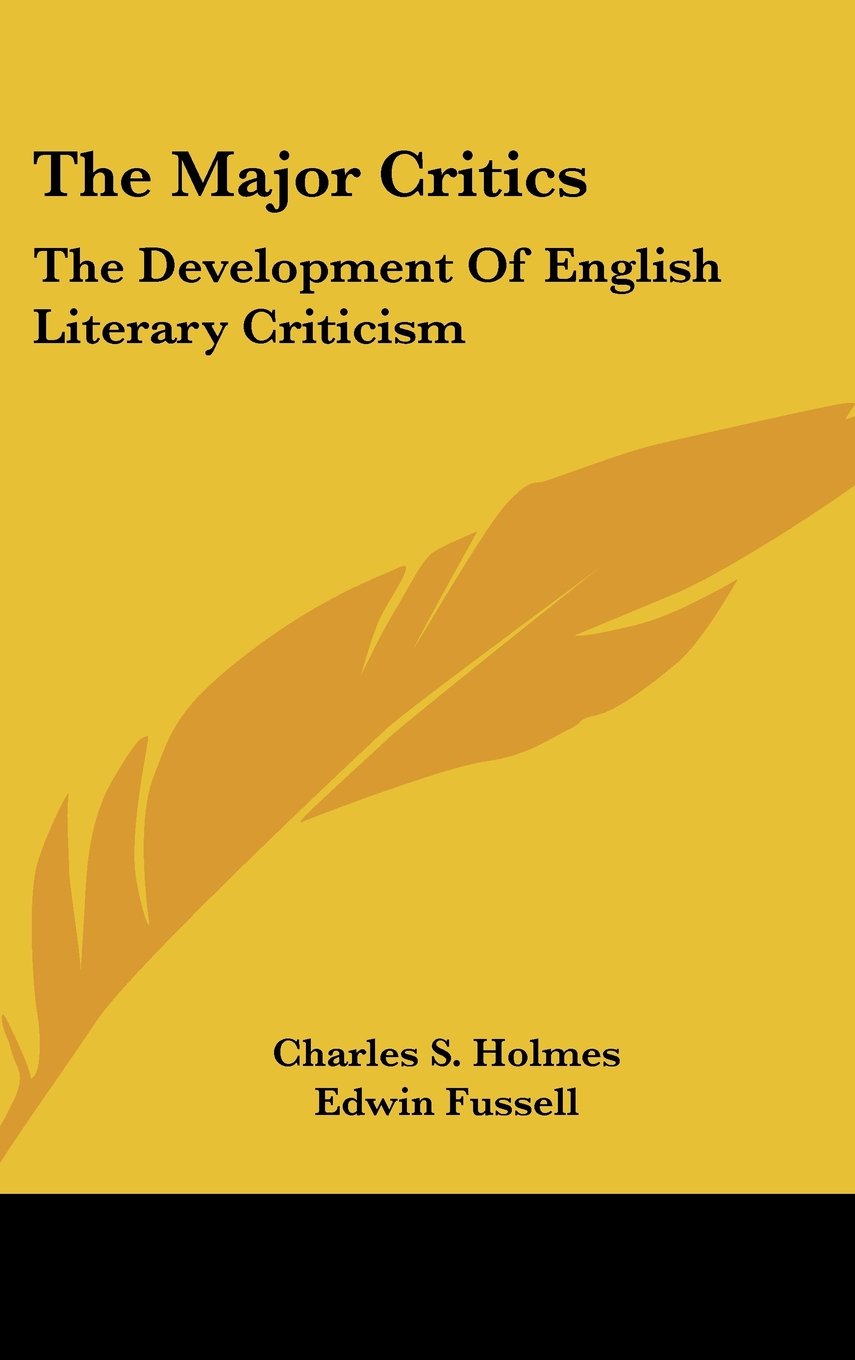 The Major Critics: The Development Of English Literary Criticism Books