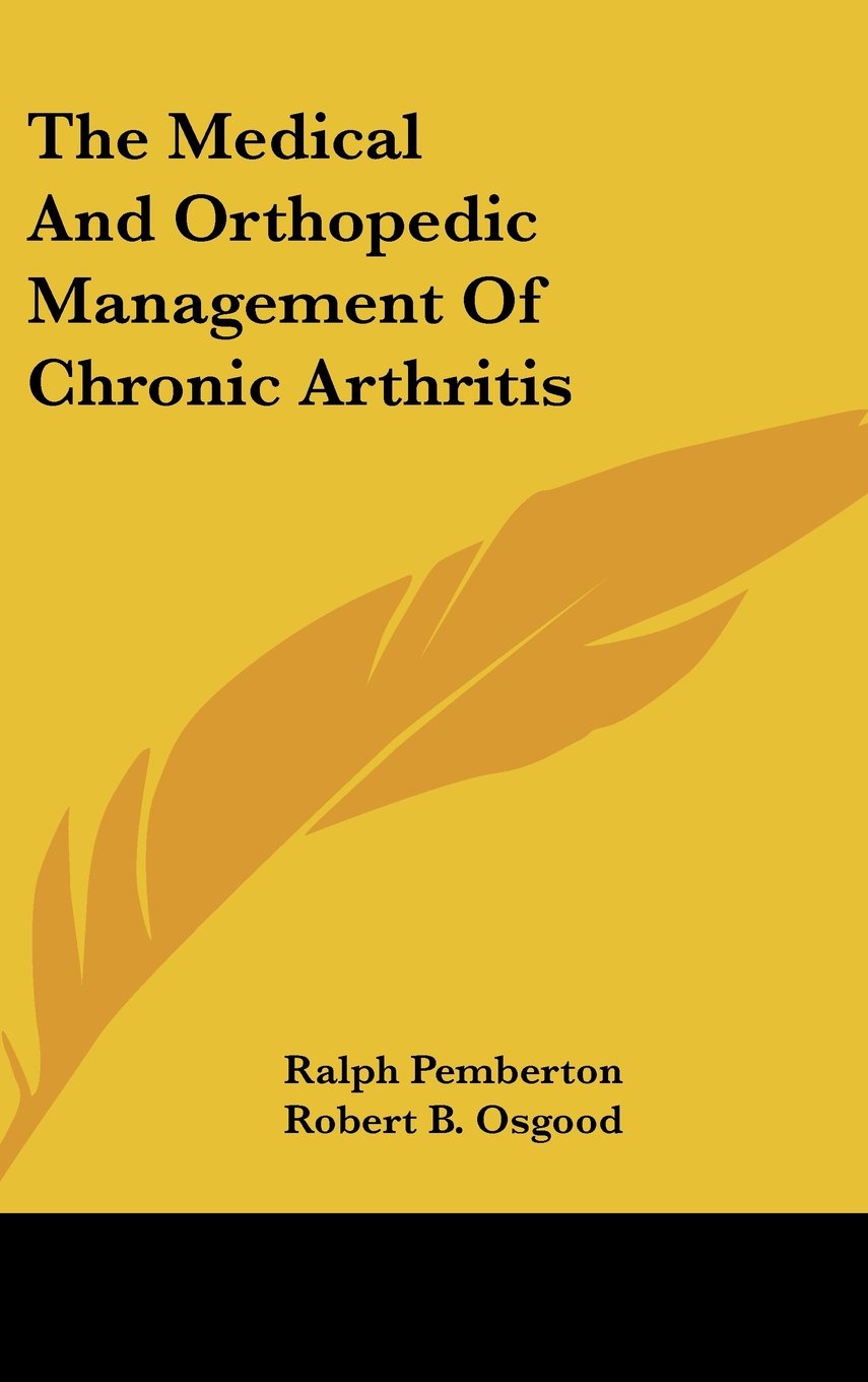 The Medical and Orthopedic Management of Chronic Arthritis Books