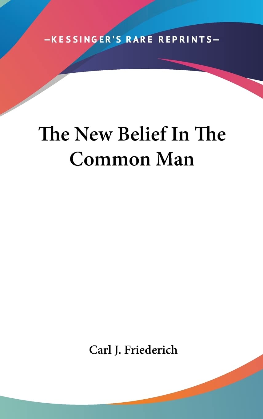 The New Belief In The Common Man Philosophy