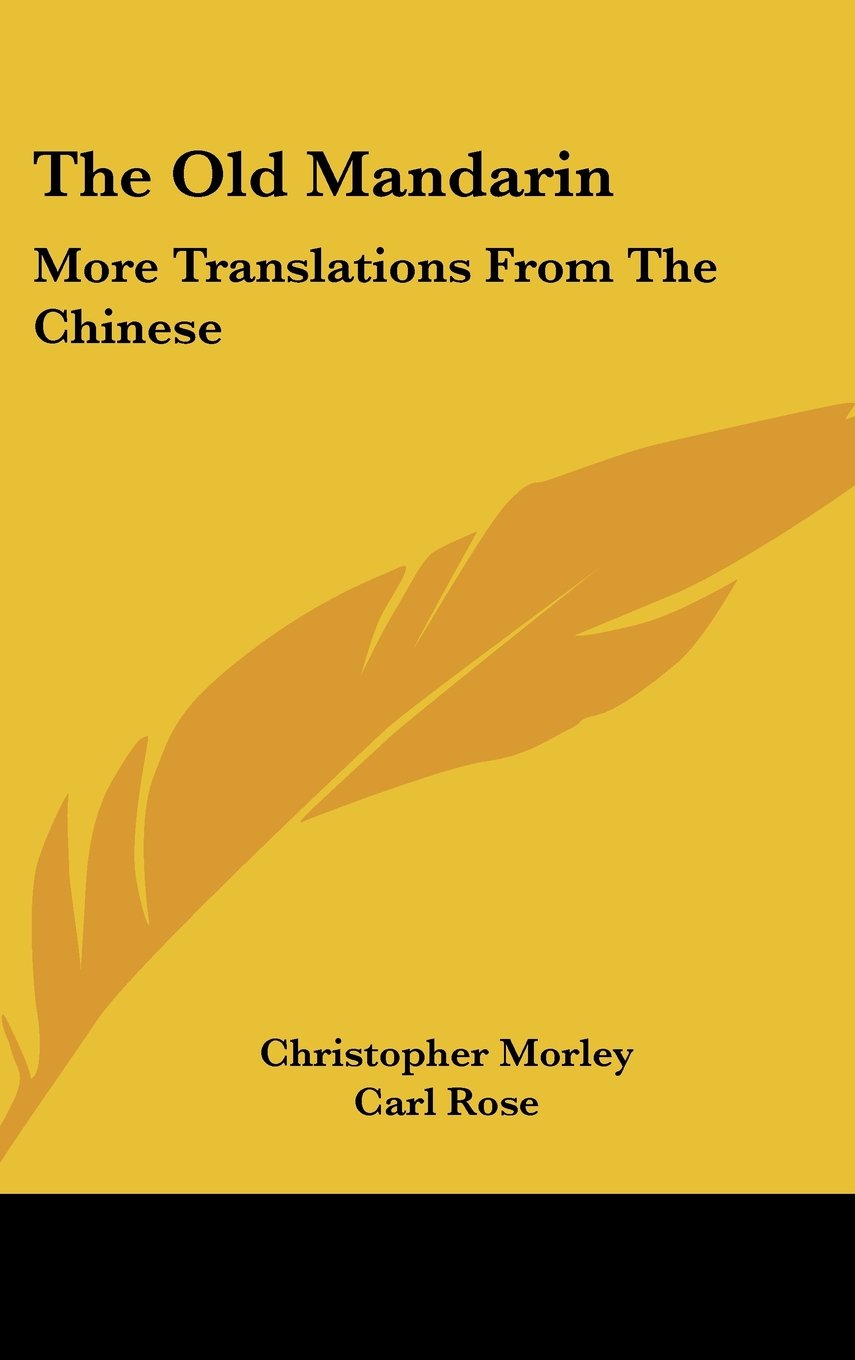 The Old Mandarin: More Translations from the Chinese Books