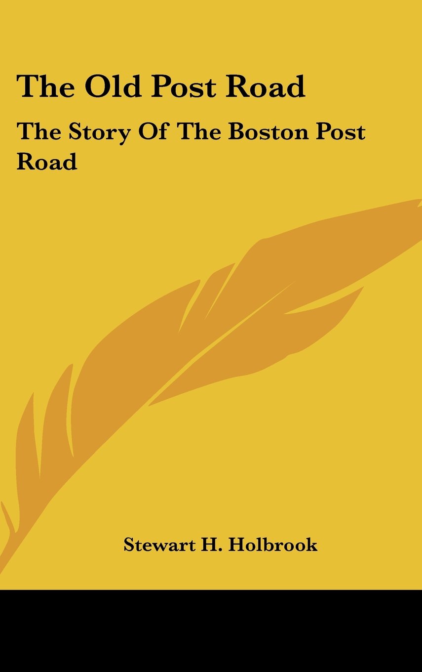 The Old Post Road: The Story of the Boston Post Road Books