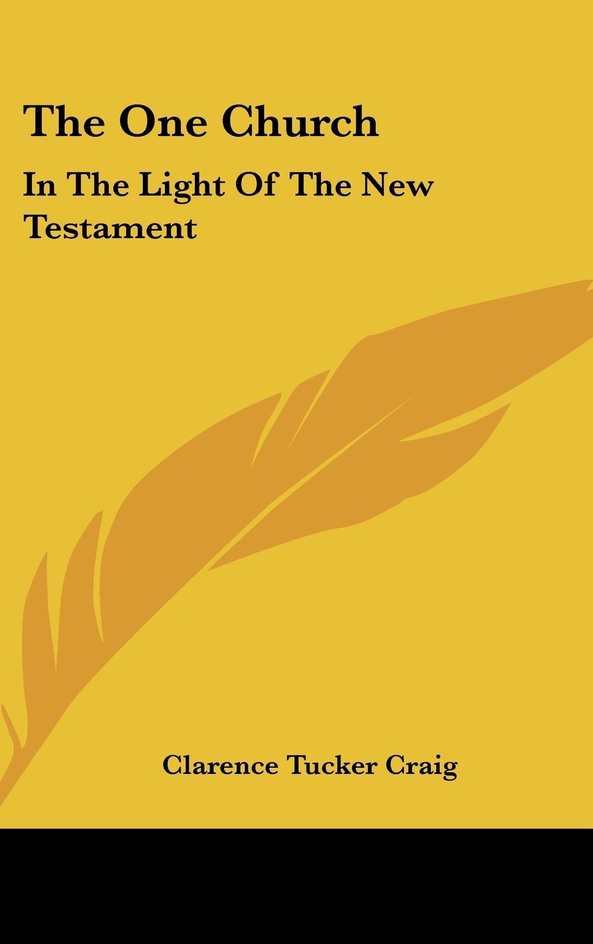 The One Church: In The Light Of The New Testament Books