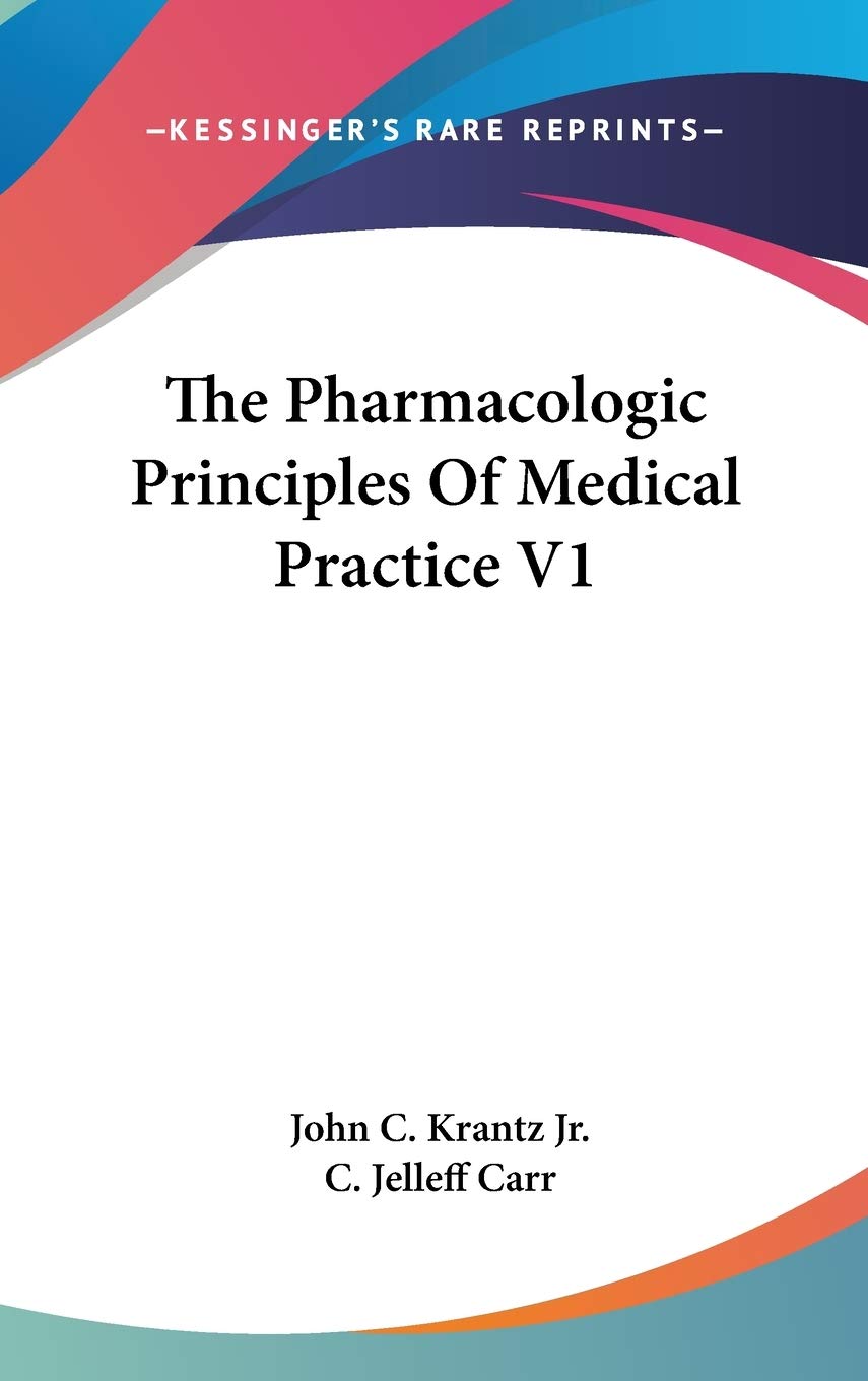 The Pharmacologic Principles Of Medical Practice V1 Medicine