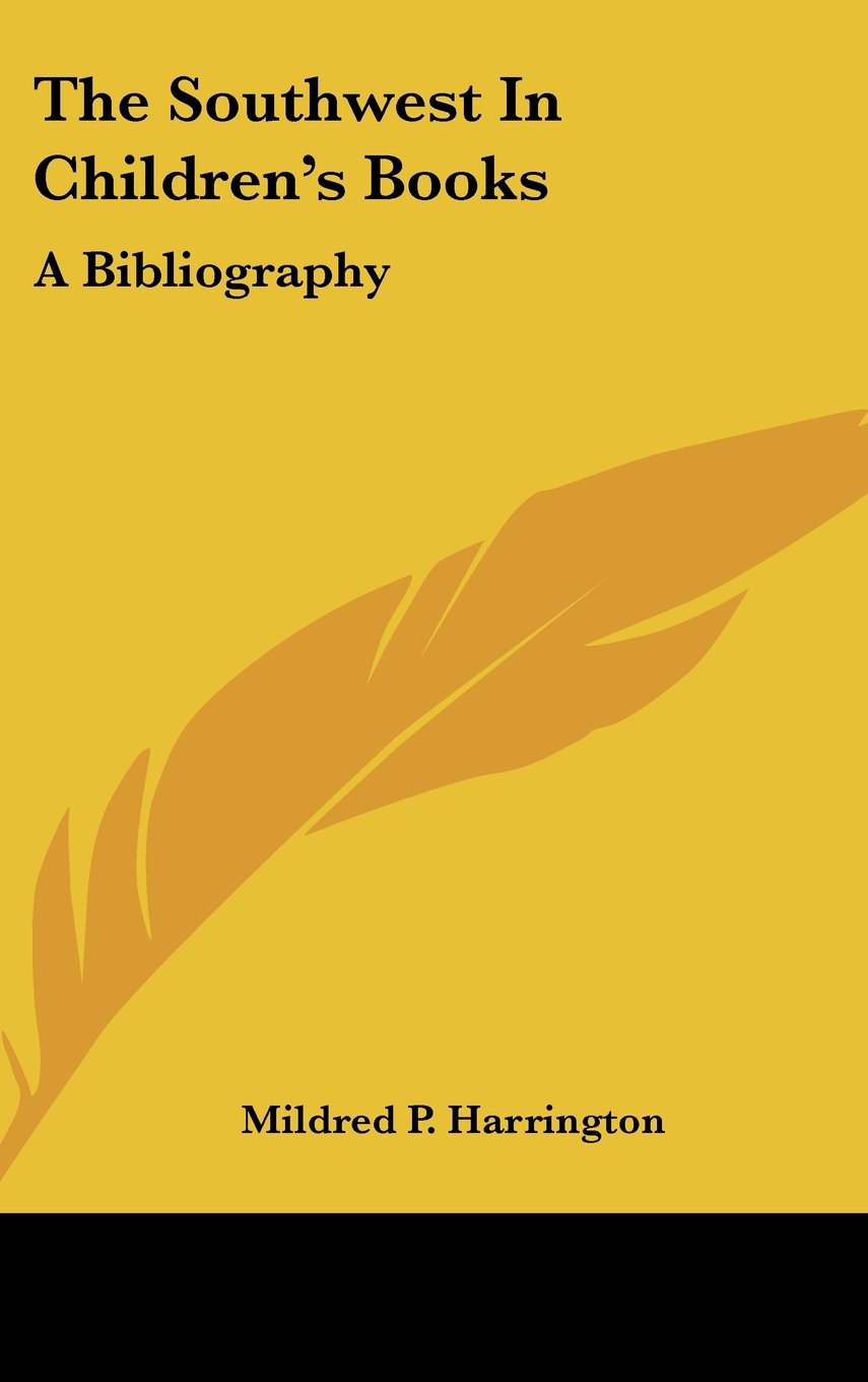 The Southwest In Children's Books: A Bibliography Books