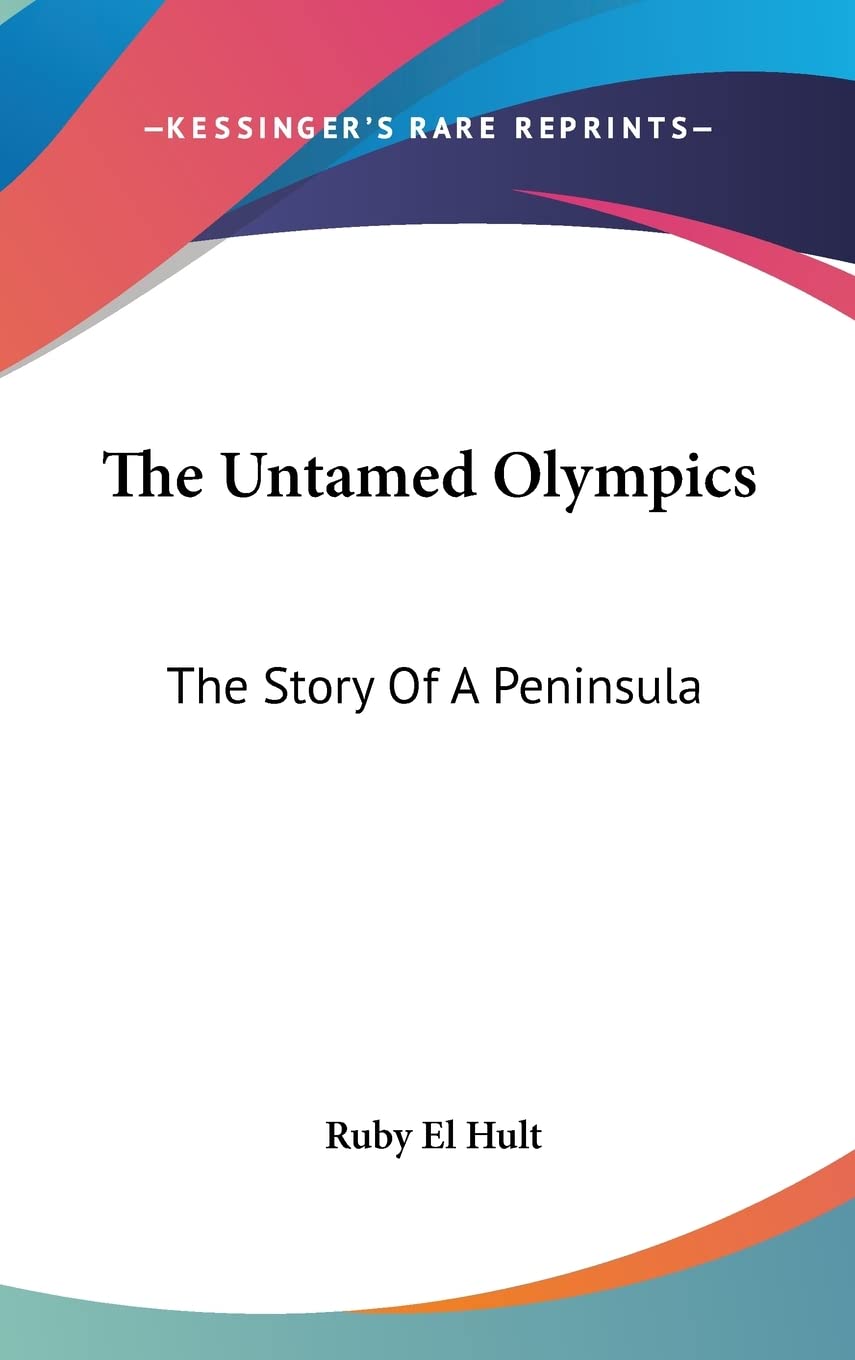 The Untamed Olympics: The Story Of A Peninsula Memories