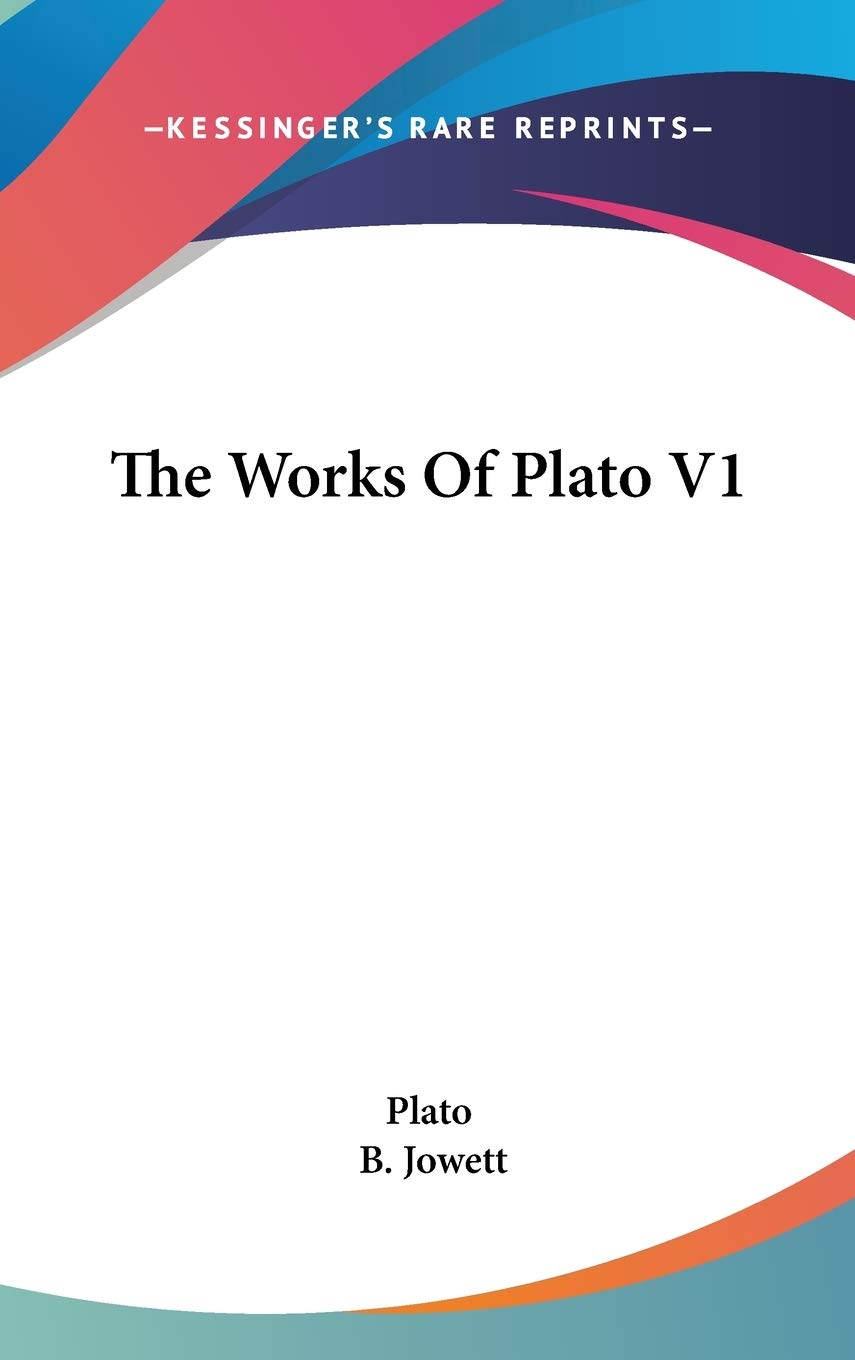 The Works Of Plato V1 Philosophy