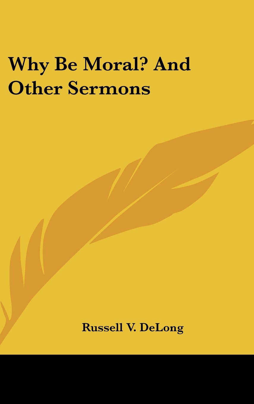 Why Be Moral? And Other Sermons Books