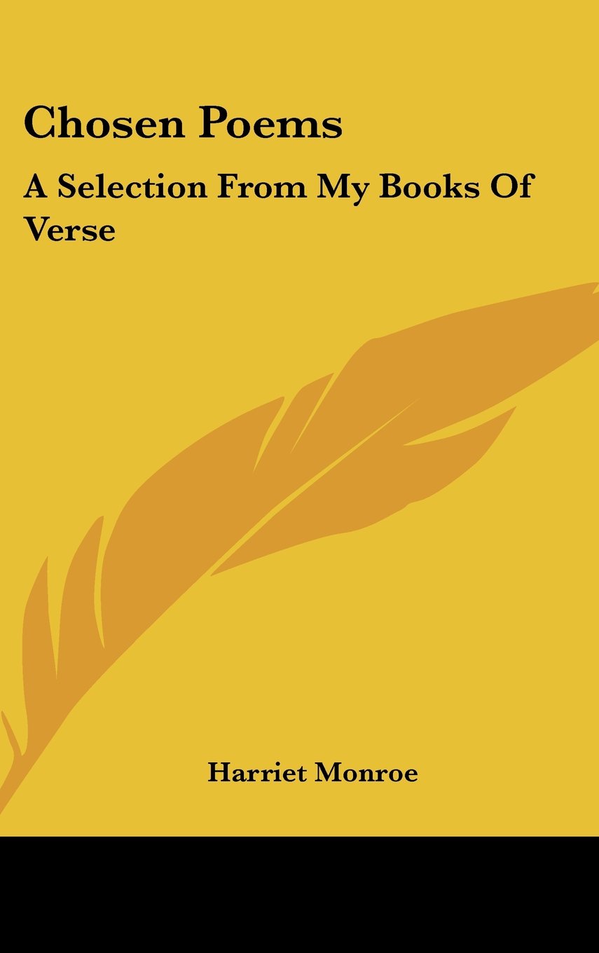 Chosen Poems: A Selection From My Books Of Verse Books