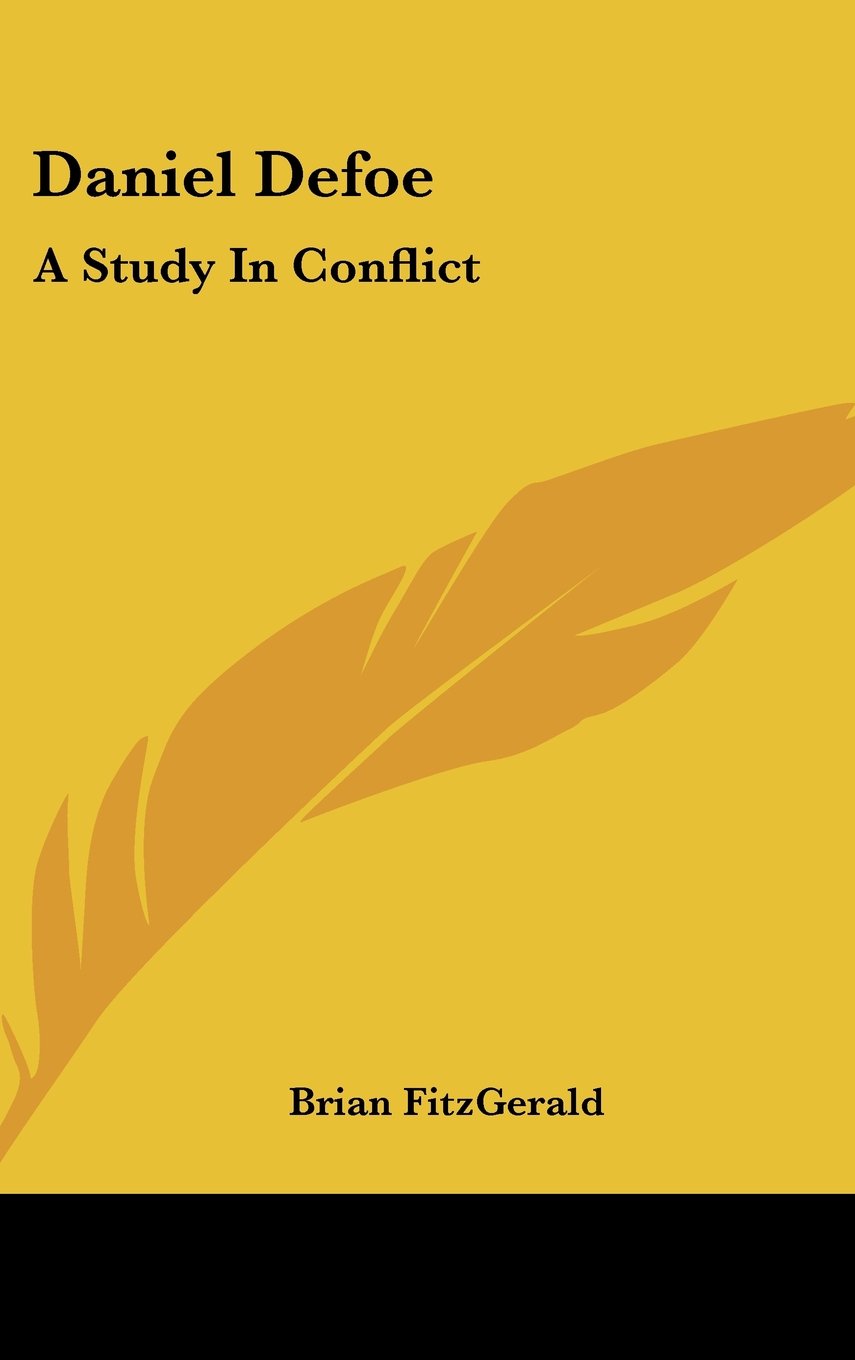 Daniel Defoe: A Study In Conflict Books