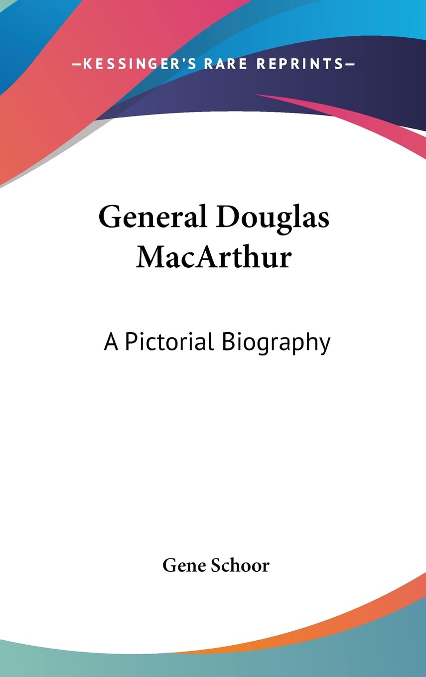 General Douglas MacArthur: A Pictorial Biography Biographies & Memoirs