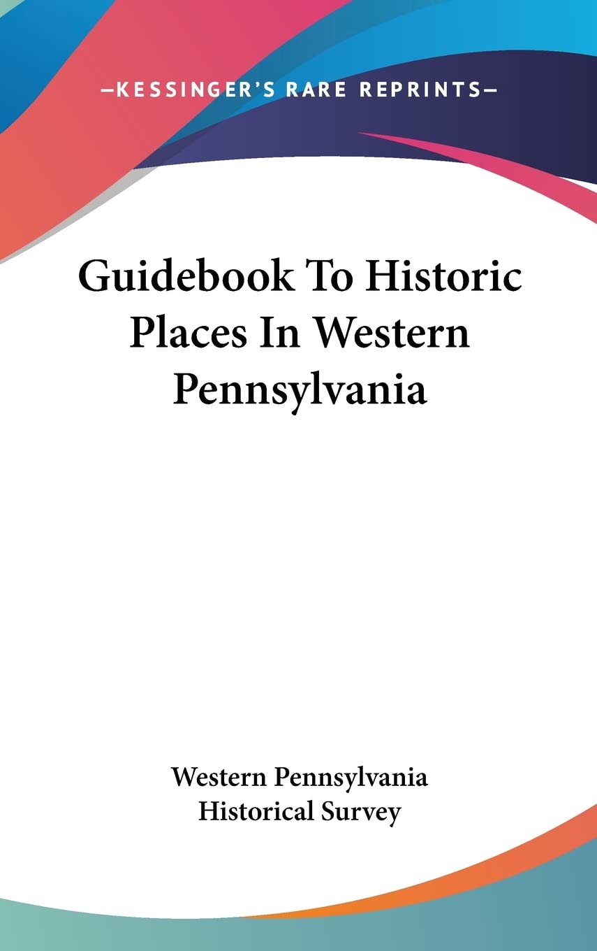 Guidebook To Historic Places In Western Pennsylvania Architecture