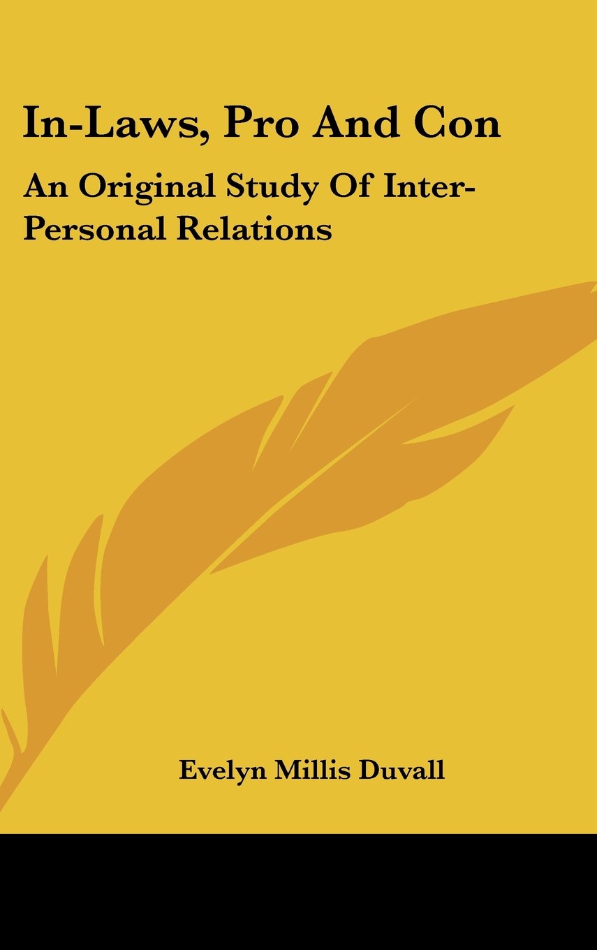In-Laws, Pro And Con: An Original Study Of Inter-Personal Relations Books