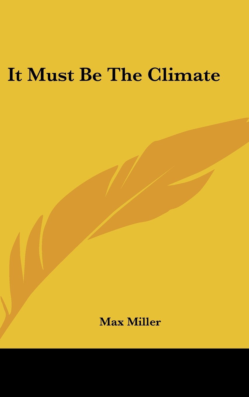 It Must Be The Climate Books