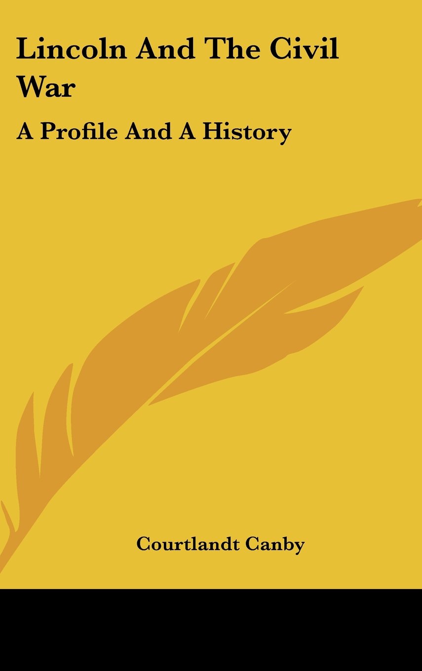 Lincoln and the Civil War: A Profile and a History Books
