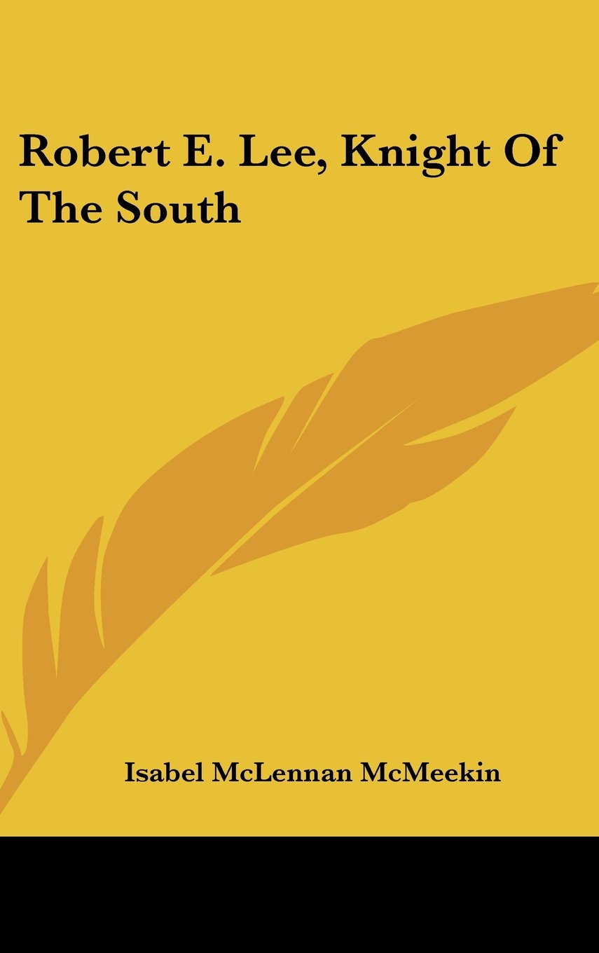 Robert E. Lee, Knight Of The South Books