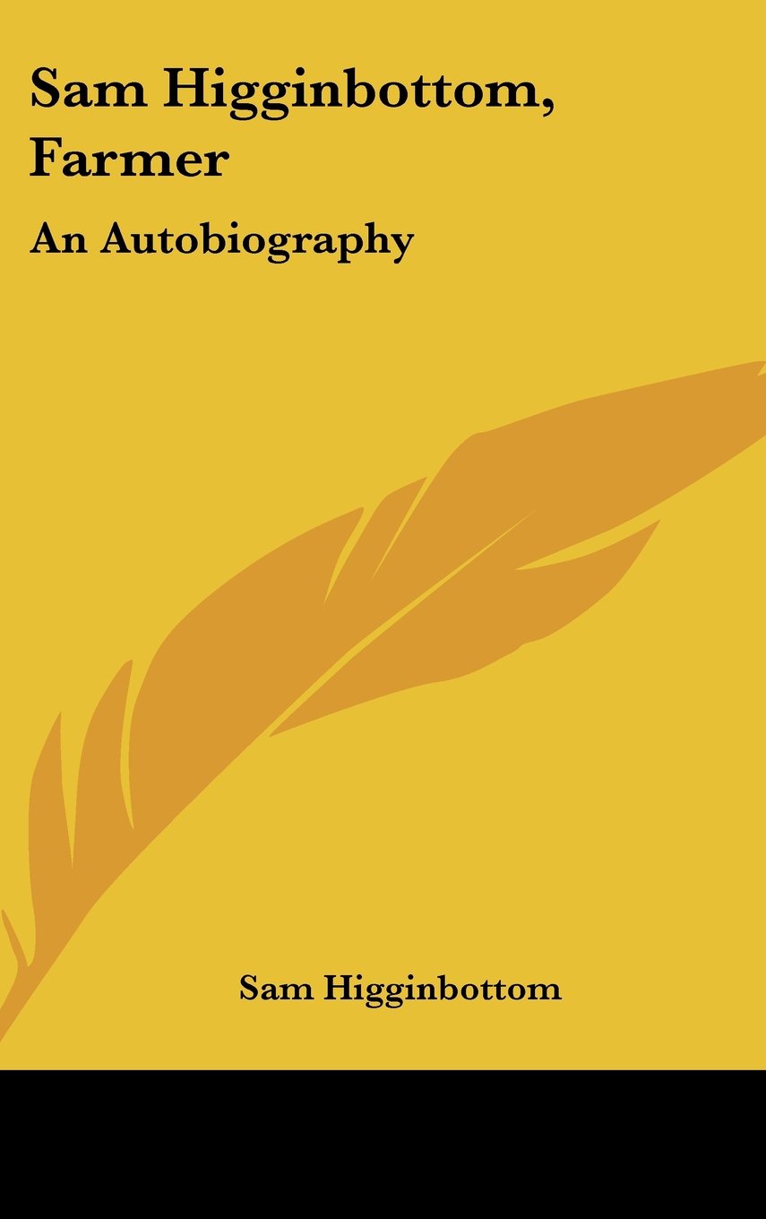Product Image: Sam Higginbottom, Farmer: An Autobiography