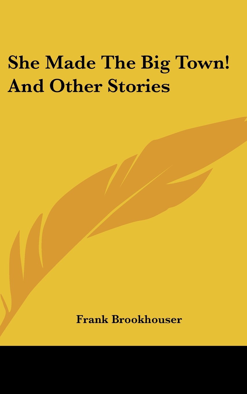 She Made The Big Town! And Other Stories Books