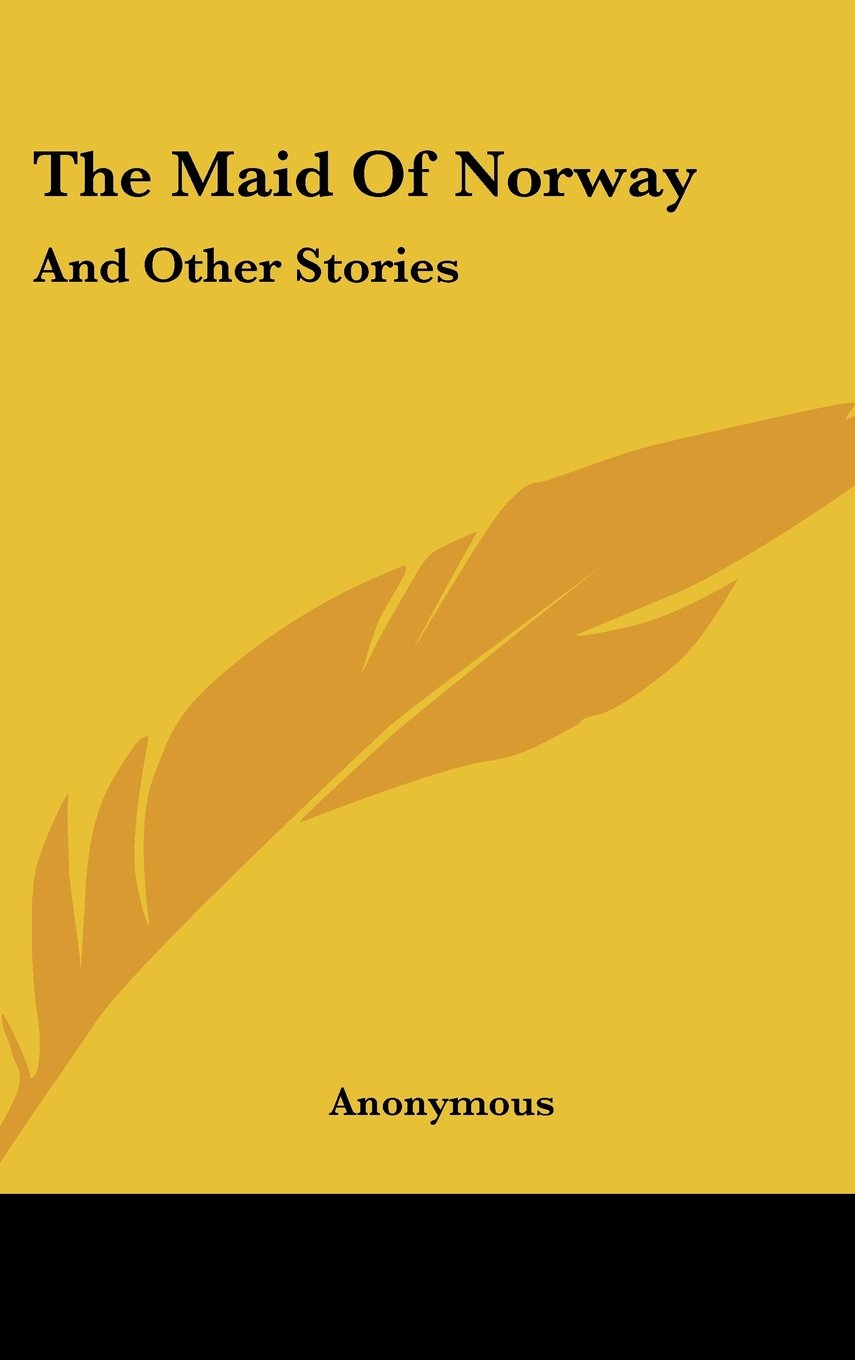 The Maid Of Norway: And Other Stories Memories