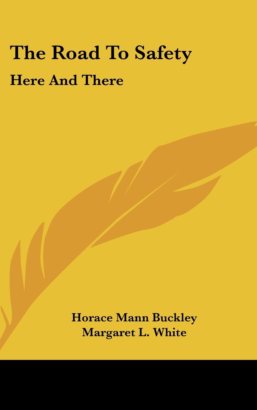 The Road To Safety: Here And There Books