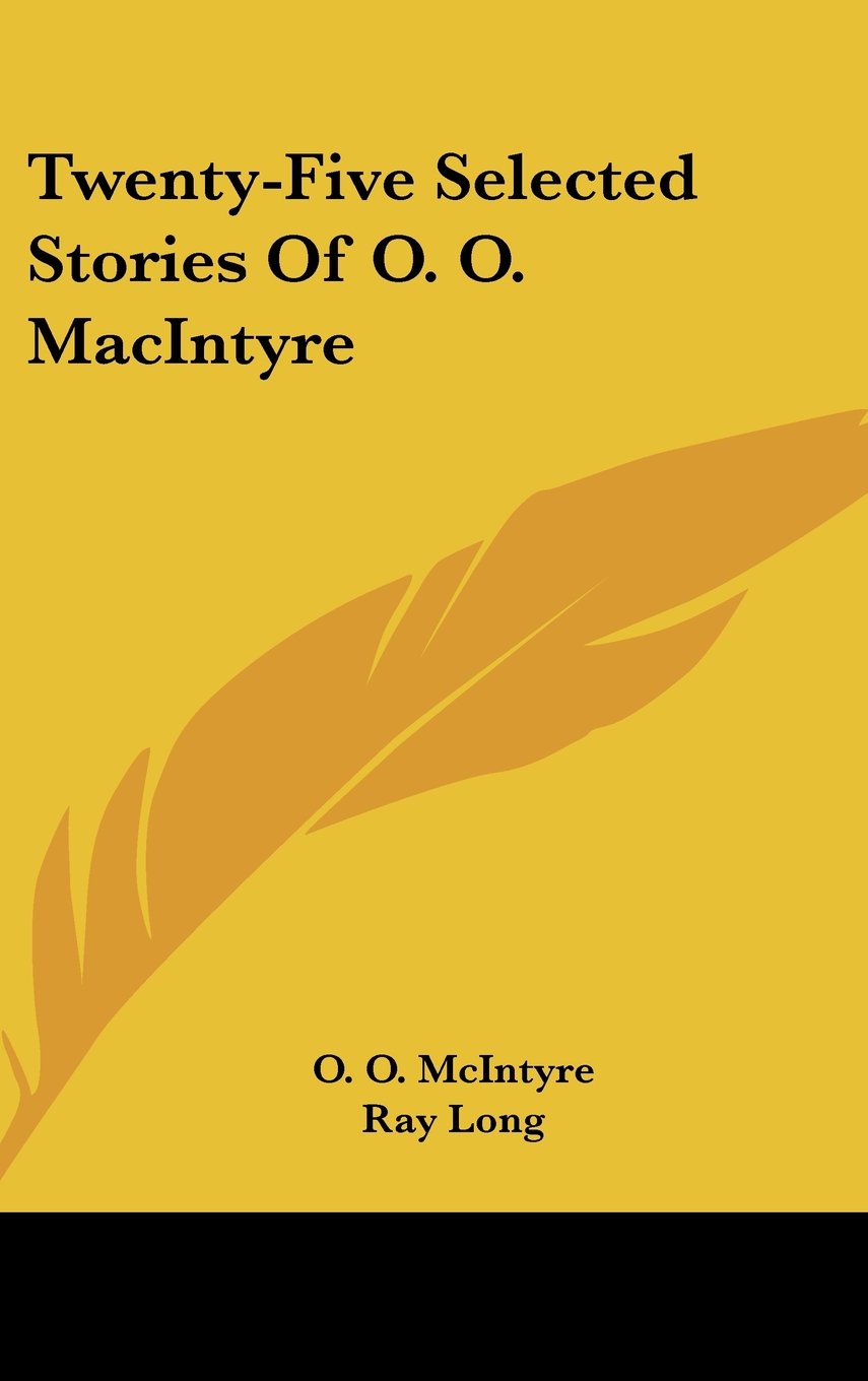 Twenty-Five Selected Stories Of O. O. MacIntyre Memories