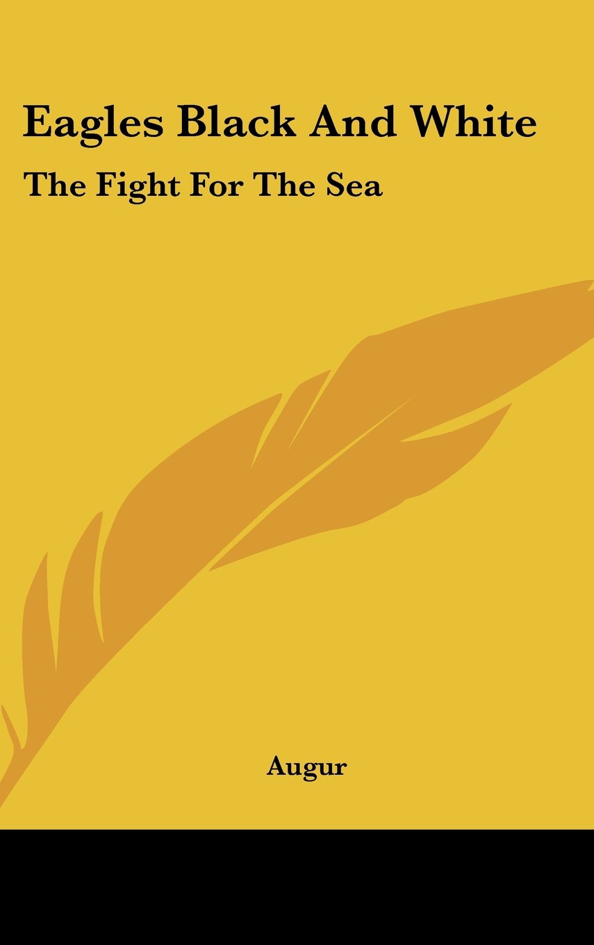 Eagles Black and White: The Fight for the Sea Books