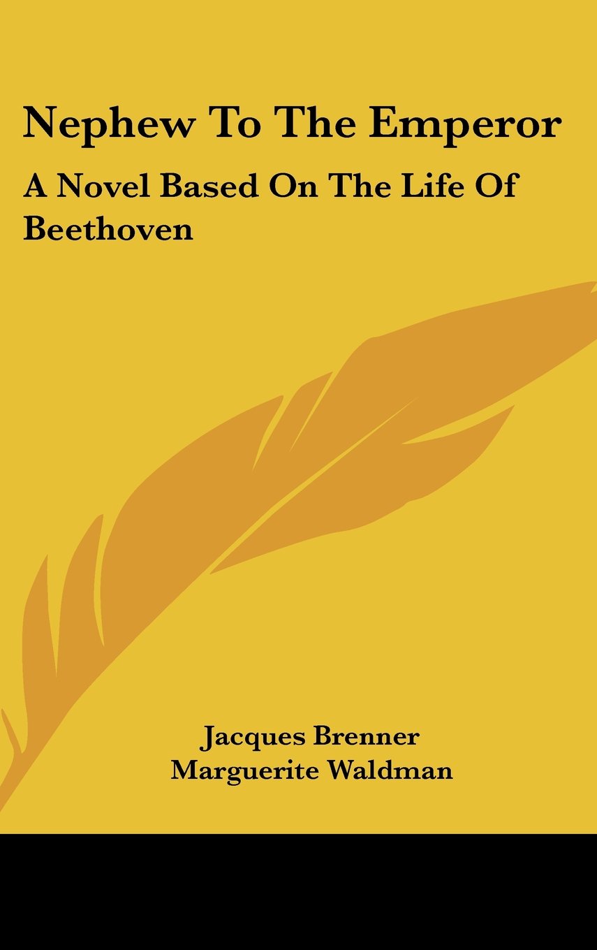 Nephew to the Emperor: A Novel Based on the Life of Beethoven Books
