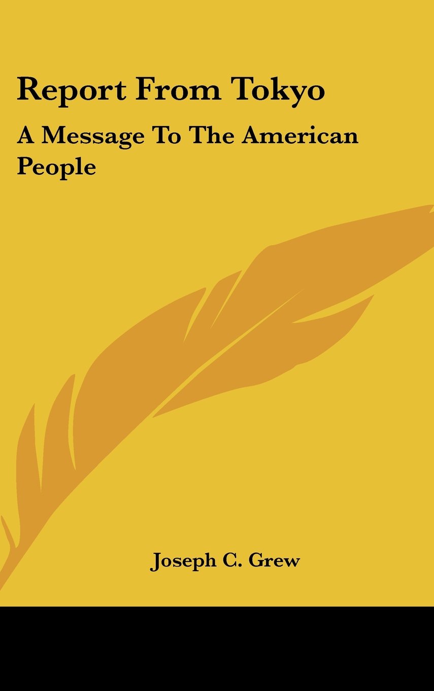 Report From Tokyo: A Message To The American People Books