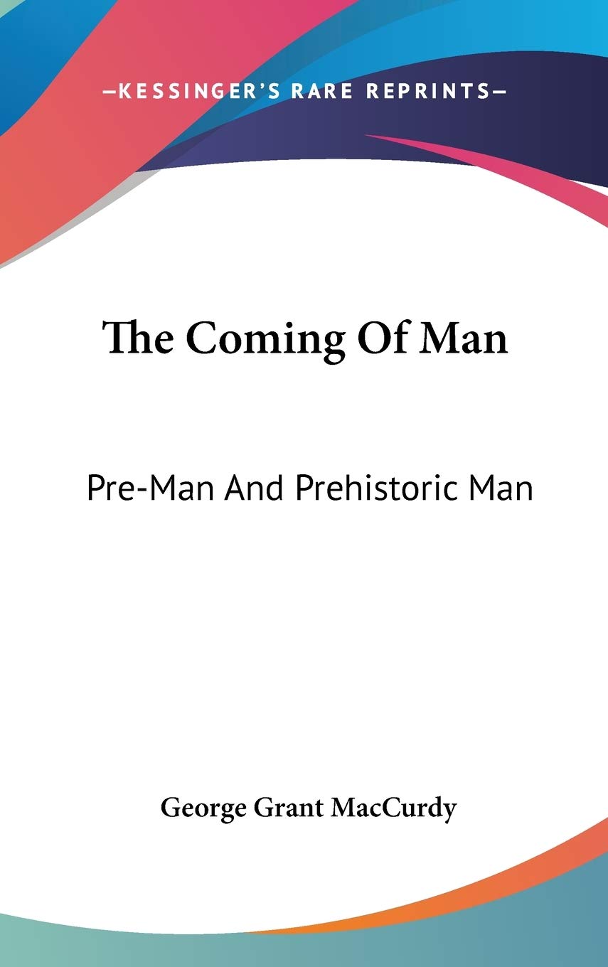 The Coming Of Man: Pre-Man And Prehistoric Man Contemporary literature
