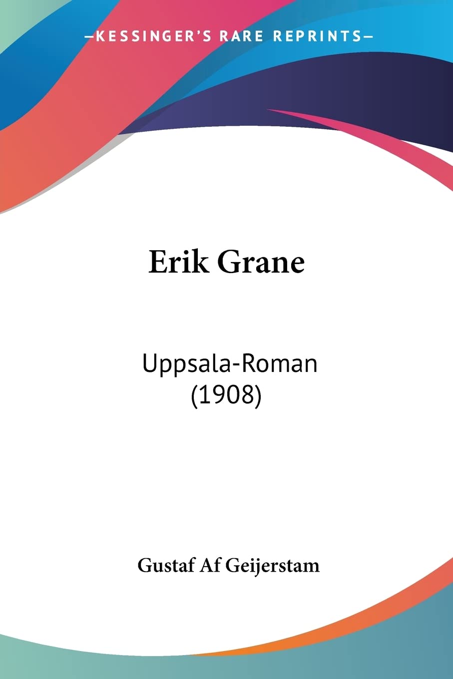 Erik Grane: Uppsala-Roman (1908) Contemporary literature