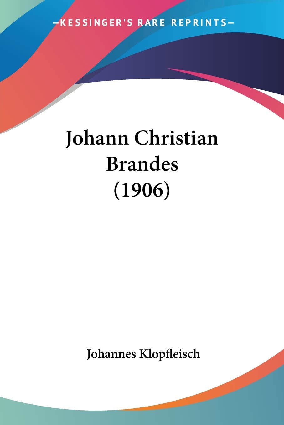 Johann Christian Brandes (1906) Contemporary literature