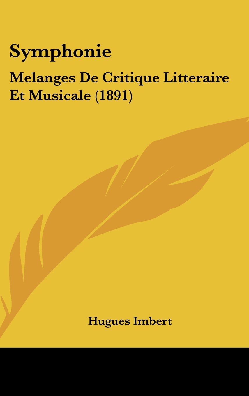 Symphonie: Melanges de Critique Litteraire Et Musicale (1891) book