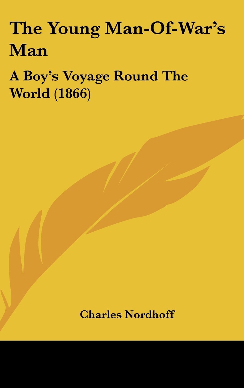 The Young Man-Of-War's Man: A Boy's Voyage Round The World (1866) Books