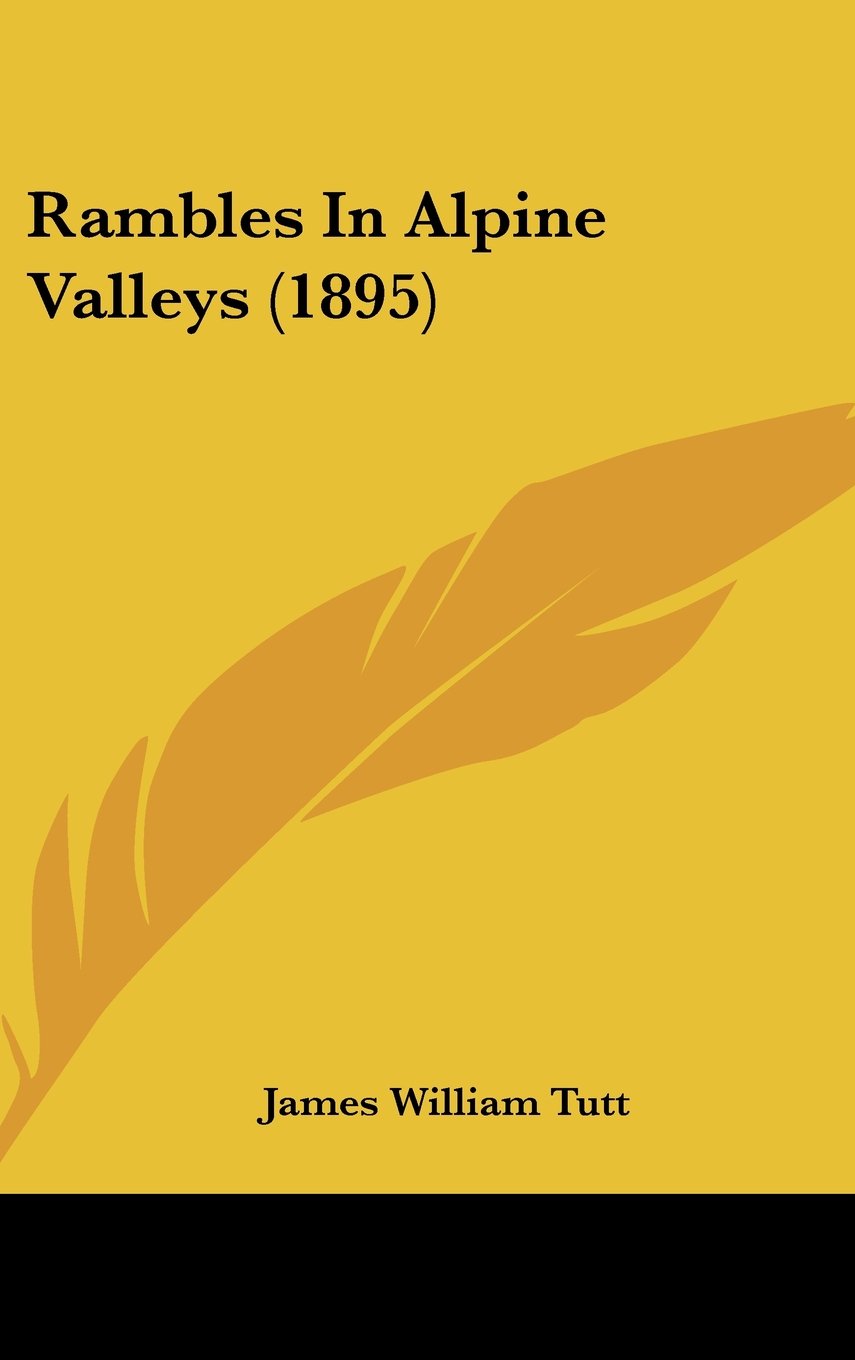 Product Image: Rambles In Alpine Valleys (1895)