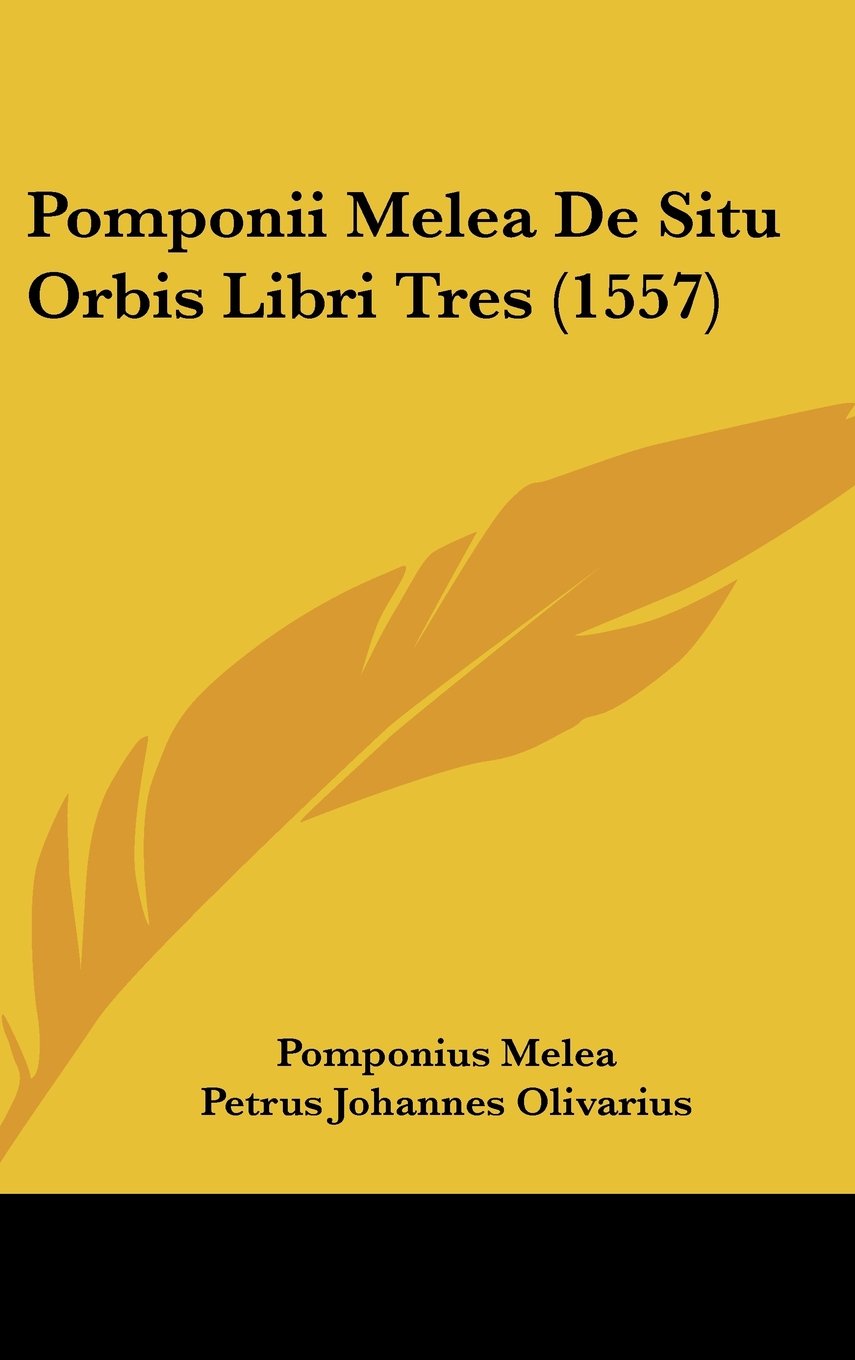 Pomponii Melea De Situ Orbis Libri Tres (1557) Books