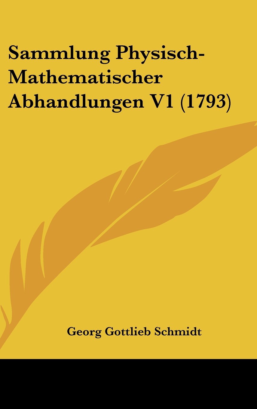 Sammlung Physisch-Mathematischer Abhandlungen V1 (1793) Books