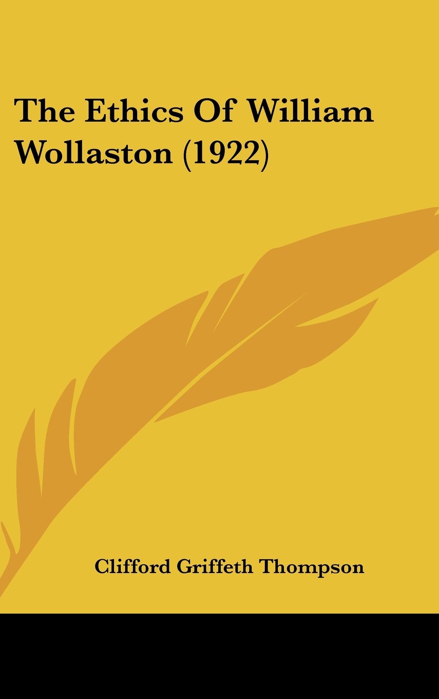 The Ethics Of William Wollaston (1922) Books