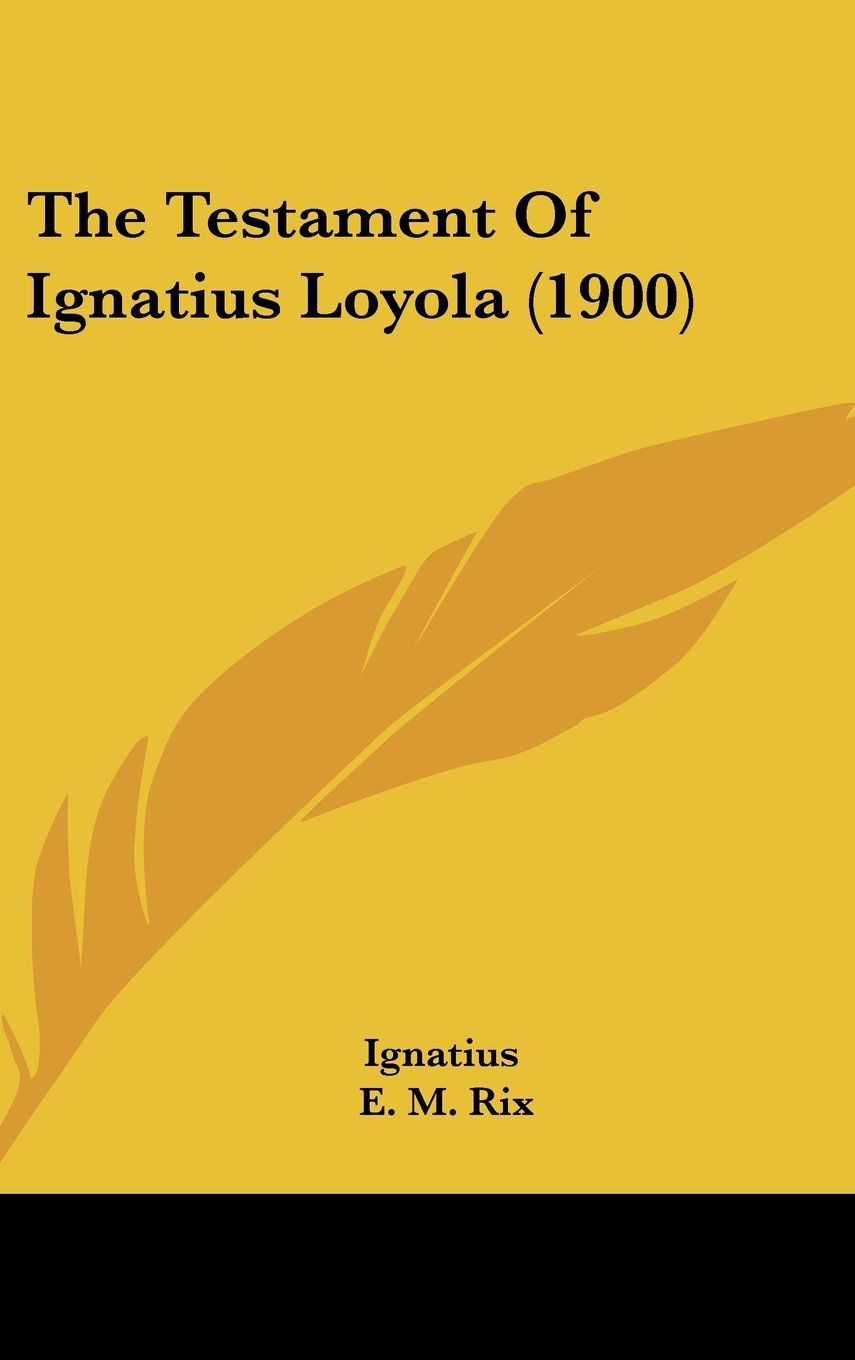 The Testament Of Ignatius Loyola (1900) Books