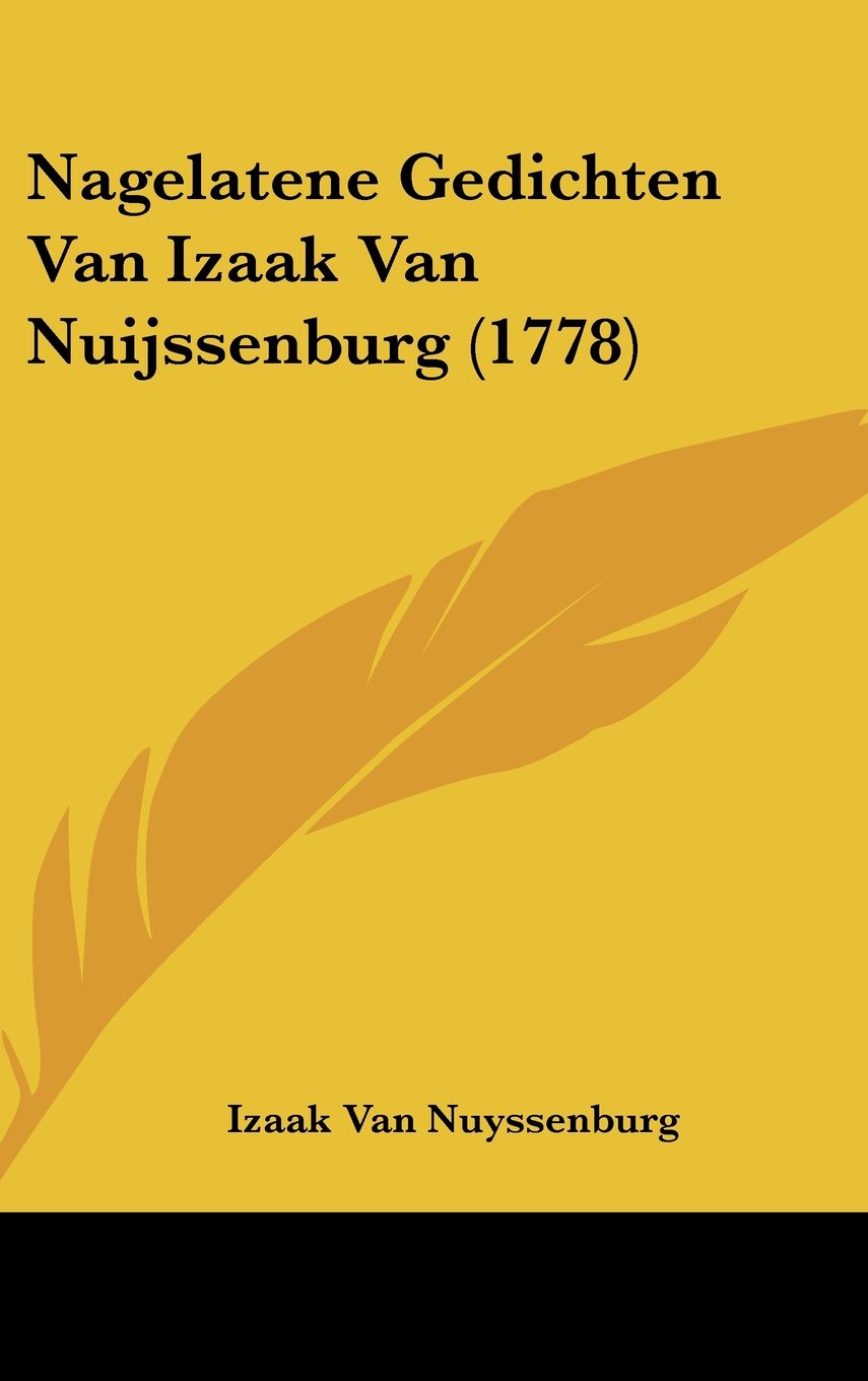 Nagelatene Gedichten Van Izaak Van Nuijssenburg (1778) Books