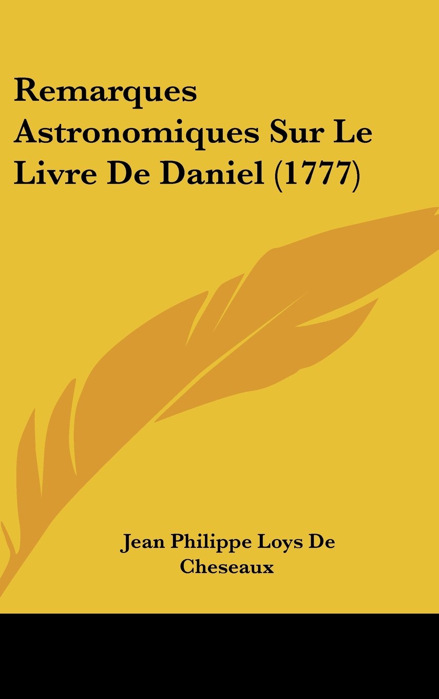 Remarques Astronomiques Sur Le Livre De Daniel (1777) Books