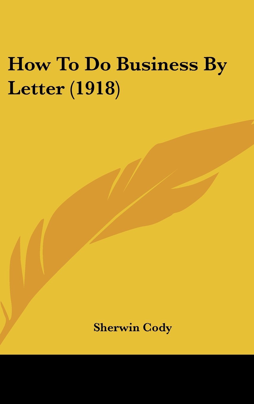 How To Do Business By Letter (1918) Politics & History