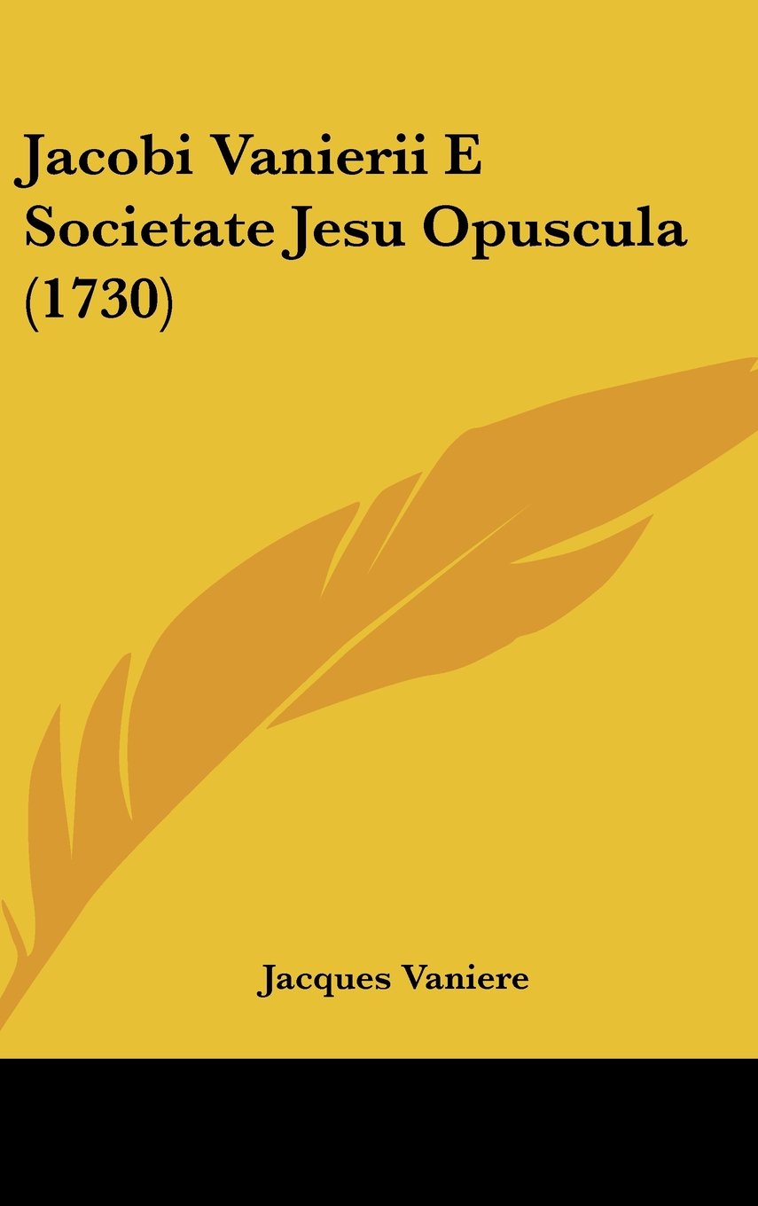 Product Image: Jacobi Vanierii E Societate Jesu Opuscula (1730)