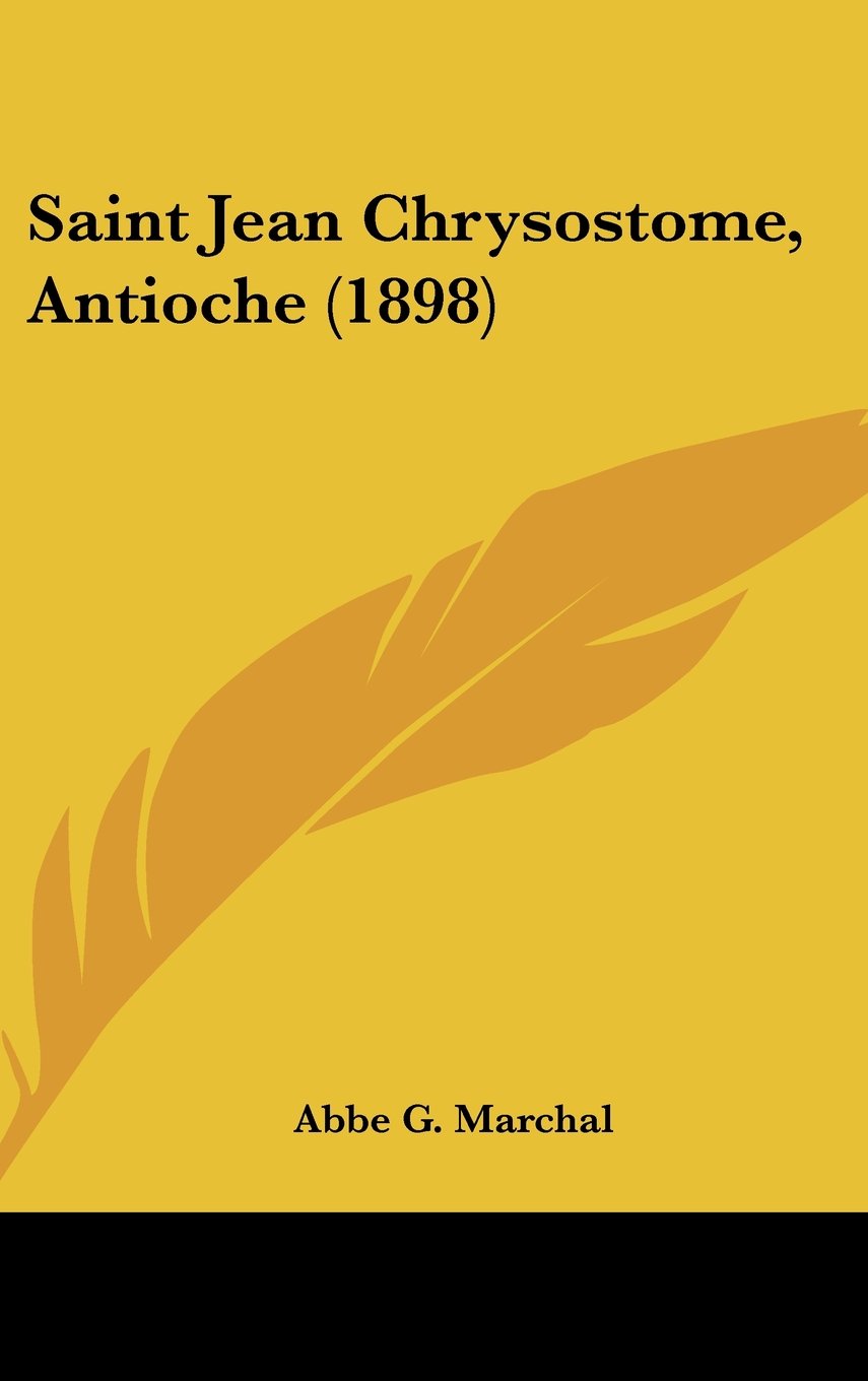 Saint Jean Chrysostome, Antioche (1898) Books