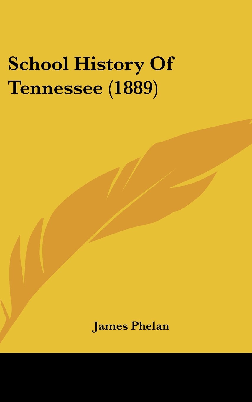 School History Of Tennessee (1889) Politics & History