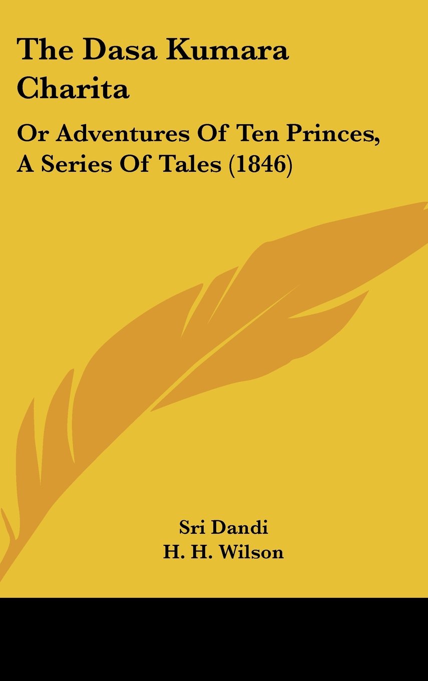 The Dasa Kumara Charita: Or Adventures Of Ten Princes, A Series Of Tales (1846) Books