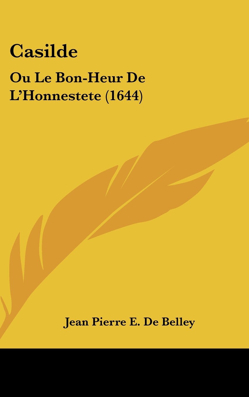 Casilde: Ou Le Bon-Heur De L'Honnestete (1644) Books